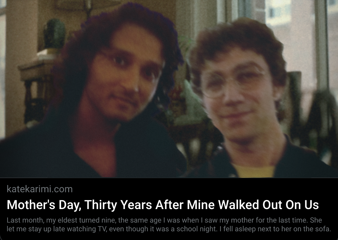 Photo of a young Daniel Molloy and Armand in Daniel's NYC apartment, with a headline reading 'Mother's Day, Thirty Years After Mine Walked Out On Us' and a link to katekarimi.com